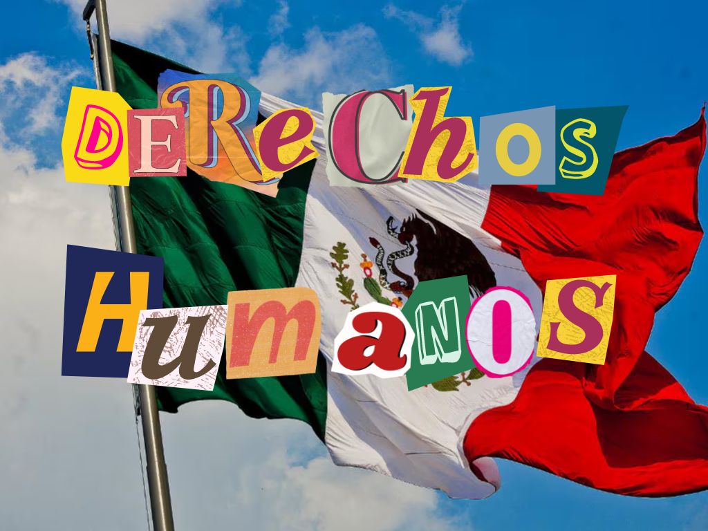 Derechos Humanos: ¿Cuál es la realidad en México?